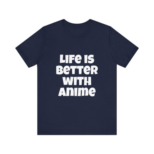 Men's T Shirt Life Is Better With Anime